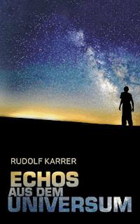 Echos aus dem Universum - Rudolf Karrer - ebook