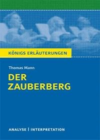 Der Zauberberg von Thomas Mann. Textanalyse und Interpretation mit ausführlicher Inhaltsangabe und Abituraufgaben mit Lösungen. - Thomas Mann - ebook