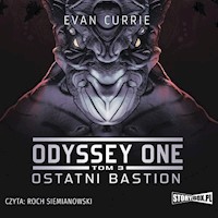 Odyssey One. Tom 3. Ostatni bastion - Currie Evan - audiobook