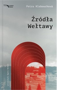 Źródła Wełtawy - Petra Klabouchová - ebook + książka