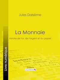 La Monnaie - Ligaran - ebook