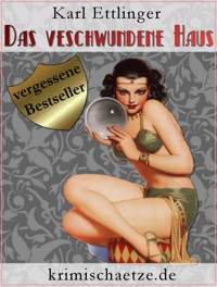 Das verschwundene Haus - Karl Ettlinger - ebook