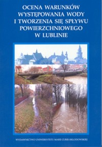 Ocena warunków występowania wody i tworzenia się spływu powierzchniowego w Lublinie -  - książka