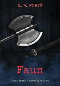 Faun - opowiadanie #4 - Foryś D. B. - ebook