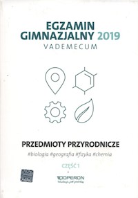 Egzamin gimnazjalny 2019 Vademecum Przedmioty przyrodnicze Część 1 -  - książka