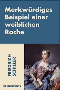 Merkwürdiges Beispiel einer weiblichen Rache - Friedrich Schiller - ebook