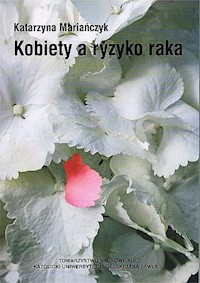 Kobiety a ryzyko raka - Mariańczyk Katarzyna - książka