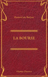 La Bourse (Olymp Classics) - Honore De Balzac - ebook