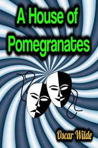 A House of Pomegranates - wilde oscar - ebook