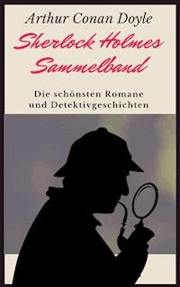 Sherlock Holmes-Sammelband - Arthur Conan Doyle - ebook