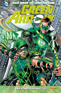 Green Arrow Megaband - Bd. 3: Der König von Seattle - Lemire Jeff - ebook