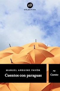 Cuentos con paraguas - Manuel Arduino Pavón - ebook
