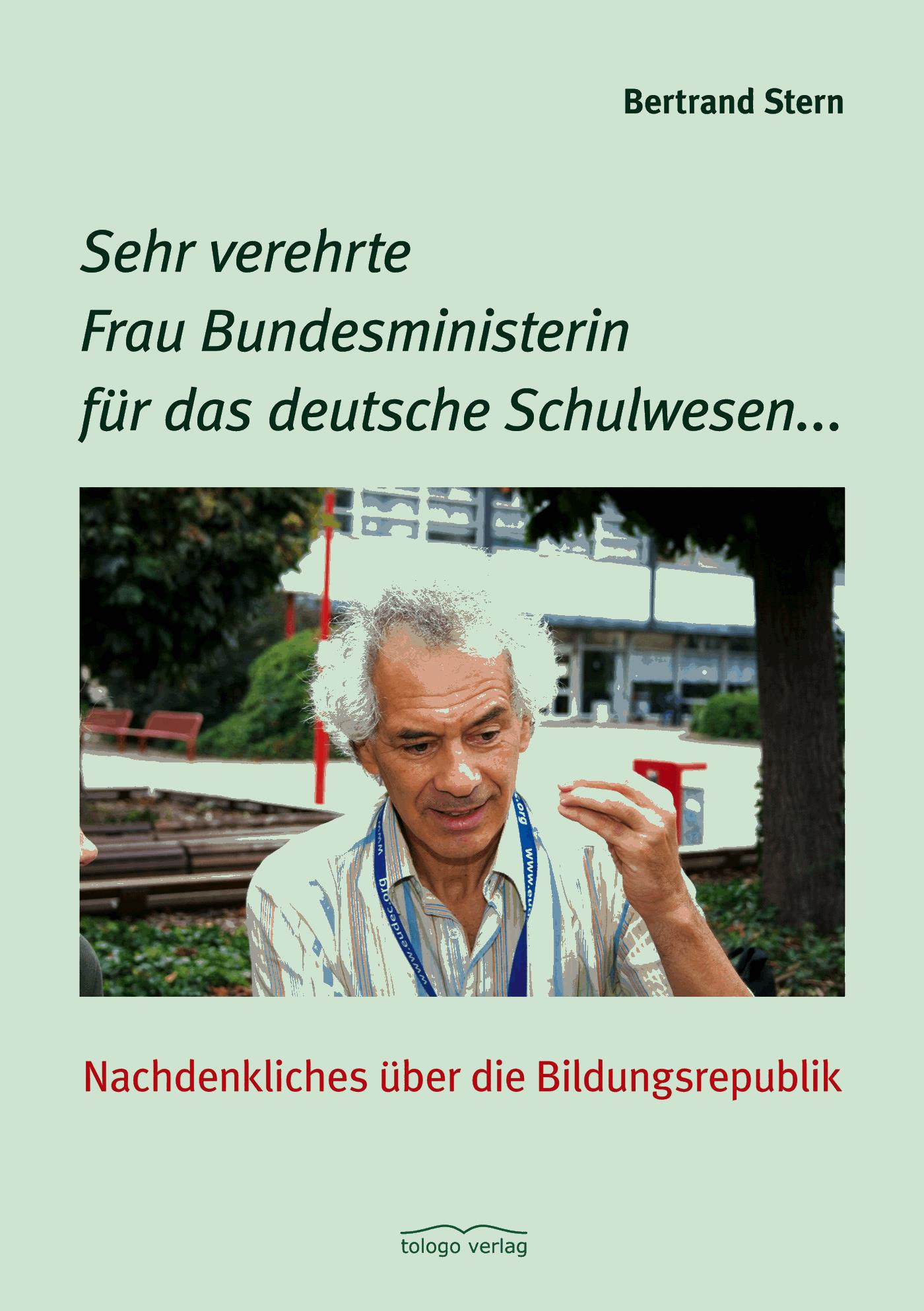 Sehr verehrte Frau Bundesministerin für das deutsche Schulwesen...