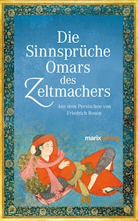 Die Sinnsprüche Omar des Zeltmachers - Omar Khajjam - ebook