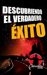 Descubriendo el verdadero éxito - Odmady Santa - ebook