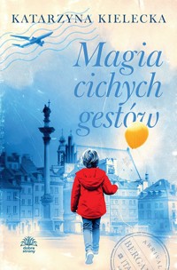 Magia cichych gestów - Katarzyna Kielecka - ebook + audiobook