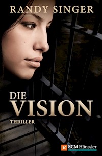 Die Vision - Randy Singer - ebook