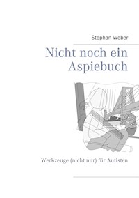 Nicht noch ein Aspiebuch - Stephan Weber - ebook