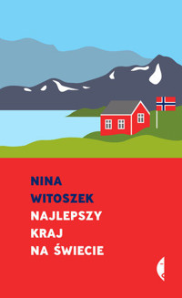 Najlepszy kraj na świecie. Pamflet - Nina Witoszek - ebook + książka