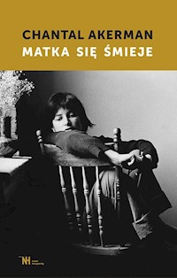 Matka się śmieje - Akerman Chantal - książka