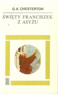 Święty Franciszek z Asyżu - Gilbert Keith Chesterton - ebook