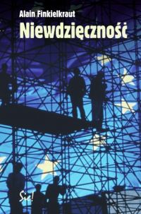 Niewdzięczność - Finkielkraut Alain - książka
