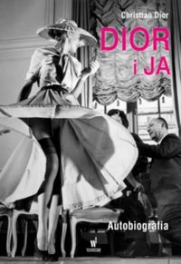 Dior i ja Autobiografia - Christian Dior - książka