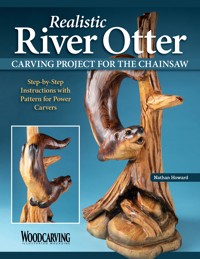 Realistic River Otter Carving Project for the Chainsaw - Nate Howard - ebook