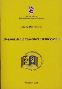 Doskonalenie zawodowe nauczycieli - Dąbrowska Liliana - książka