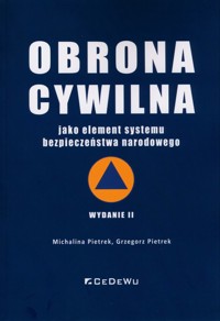 Obrona cywilna jako element systemu bezpieczeństwa narodowego - Pieterk Grzegorz, Pieterk Michalina - książka