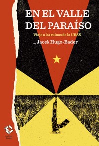 En el valle del paraíso - Jacek Hugo-Bader - ebook