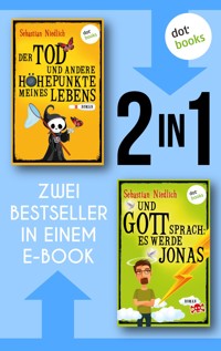 Der Tod und andere Höhepunkte meines Lebens & Und Gott sprach: Es werde Jonas - Sebastian Niedlich - ebook