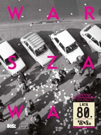 Warszawa lata 80. Foto Retro - Jan Łoziński - książka