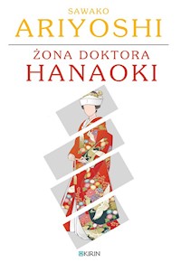 Żona doktora Hanaoki - Ariyoshi Sawako - książka