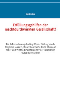 Erfüllungsgehilfen der machtdurchwirkten Gesellschaft? - Jörg Gneiting - ebook