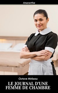Le Journal d'une Femme de Chambre - Octave Mirbeau - ebook