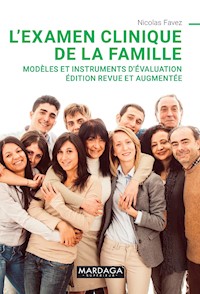 L'examen clinique de la famille - Nicolas Favez - ebook