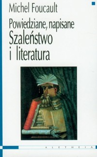 Powiedziane, napisane. Szaleństwo i literatura - Foucault Michel - ebook