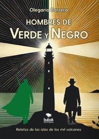 Hombres de verde y negro - Olegario Barrera - ebook