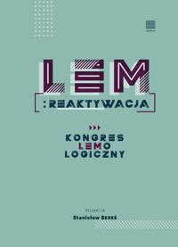 Lem: Reaktywacja. Kongres Lemologiczny - Stanisław Bereś - ebook