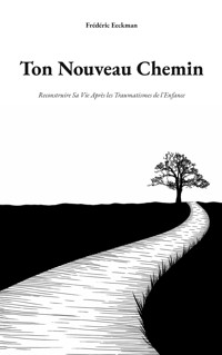 Ton Nouveau Chemin - Frédéric Eeckman - ebook
