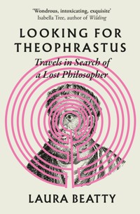 Looking for Theophrastus - Laura Beatty - ebook