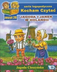 Kocham Czytać Zeszyt 20 Jagoda i Janek w Holandii - Cieszyńska Jagoda - książka