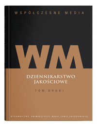 Współczesne media Dziennikarstwo jakościowe Tom 2 -  - książka