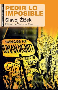 Pedir lo imposible - Slavoj Zizek - ebook