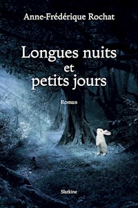 Longues nuits et petits jours - Anne-Frédérique Rochat - ebook