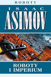 Roboty. Roboty i imperium - Isaac Asimov - ebook + audiobook