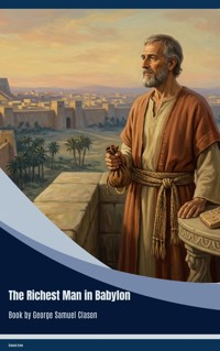 The Richest Man in Babylon - George Samuel Clason - ebook