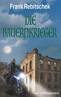 Die Bauernkrieger - Frank Rebitschek - ebook