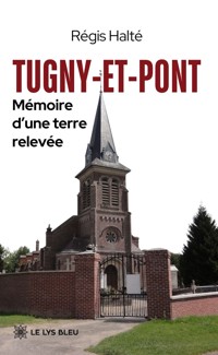 Tugny-et-Pont - Régis Halté - ebook